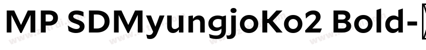 MP SDMyungjoKo2 Bold字体转换
